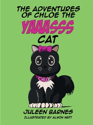 cover image of The Adventures of Chloe the YAAASSS Cat